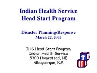 IHS Head Start Program Indian Health Service 5300 Homestead, NE Albuquerque, NM