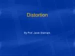 Distortion - slide 1