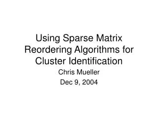 Using Sparse Matrix Reordering Algorithms for Cluster Identification
