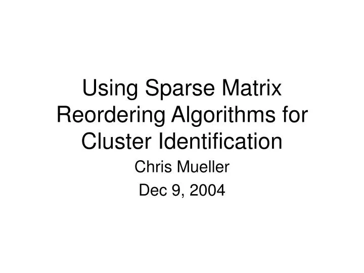 using sparse matrix reordering algorithms for cluster identification