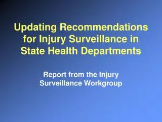 Updating Recommendations for Injury Surveillance in State Health Departments