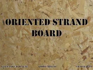 ORIENTED STRAND BOARD