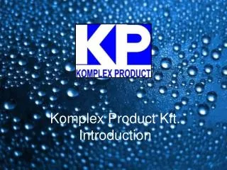 Komplex Product Kft. Introduction