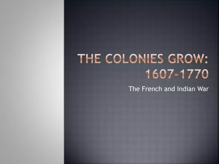 the colonies grow 1607 1770