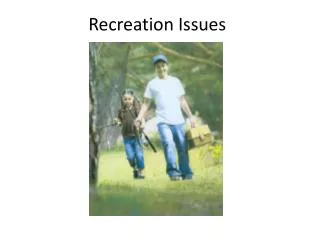 Recreation Issues