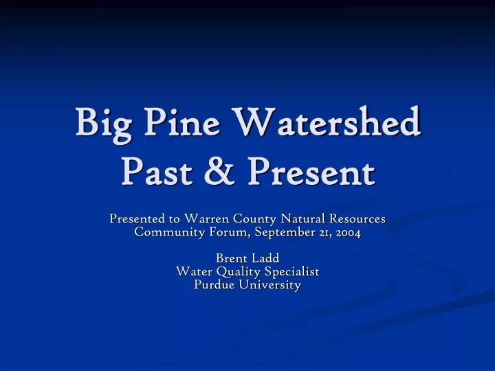 big pine watershed past present