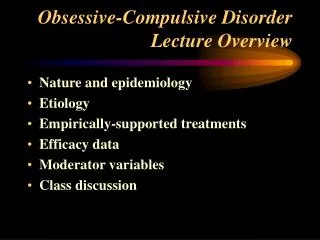 Obsessive-Compulsive Disorder Lecture Overview