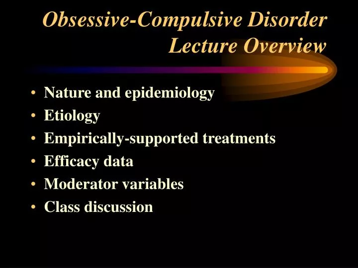 obsessive compulsive disorder lecture overview