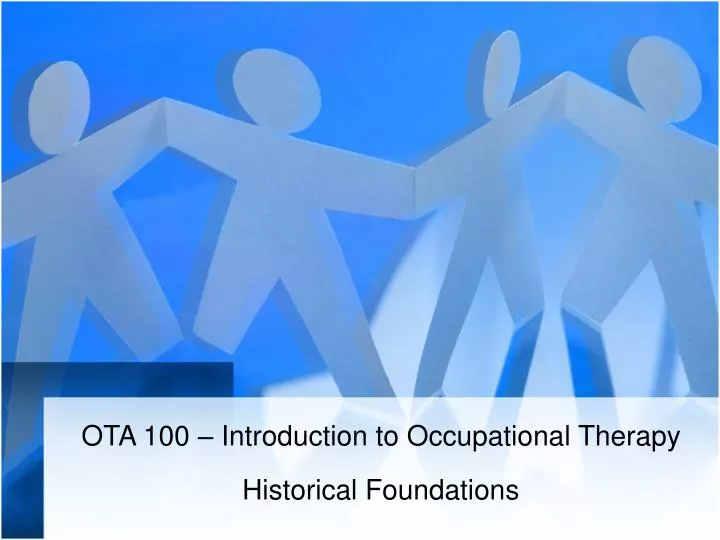 ota 100 introduction to occupational therapy