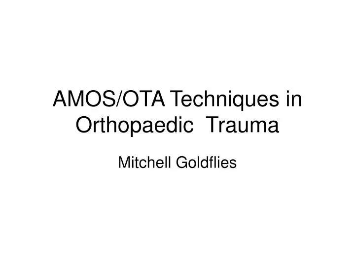 amos ota techniques in orthopaedic trauma