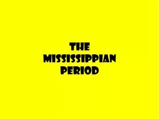 The Mississippian Period