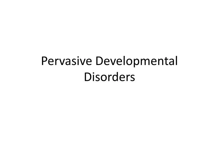 pervasive developmental disorders