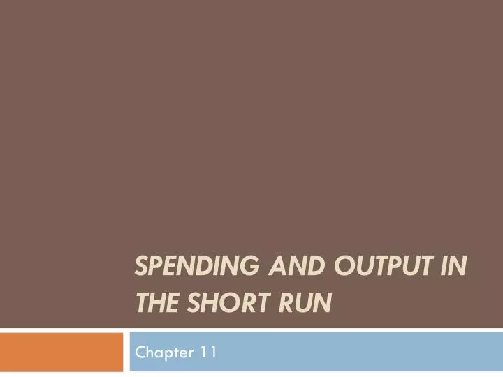 spending and output in the short run