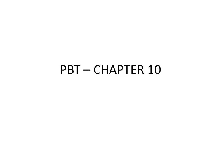 pbt chapter 10