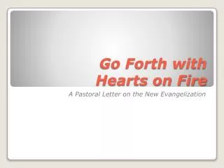 Go Forth with Hearts on Fire