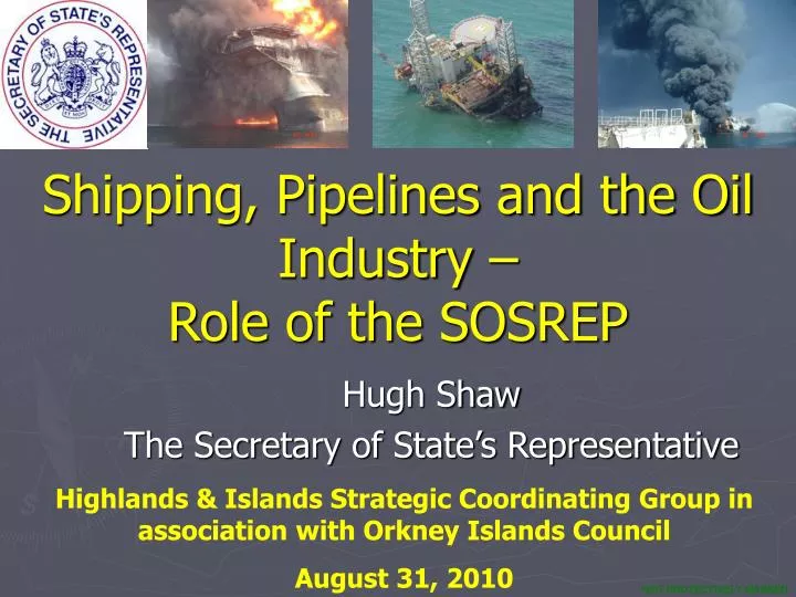 shipping pipelines and the oil industry role of the sosrep