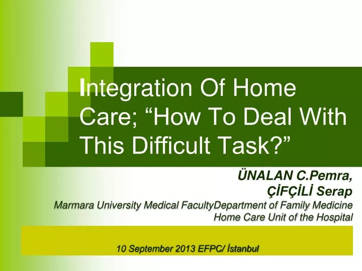 i ntegration of home care how to deal with this difficult task