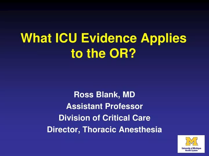 what icu evidence applies to the or