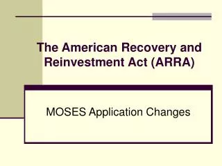 The American Recovery and Reinvestment Act (ARRA)