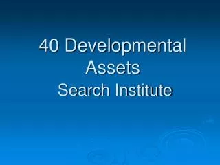 40 Developmental Assets Search Institute