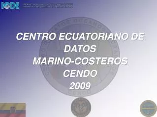CENTRO ECUATORIANO DE DATOS MARINO-COSTEROS CENDO 2009