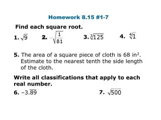 Find each square root.