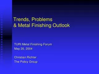 Trends, Problems &amp; Metal Finishing Outlook