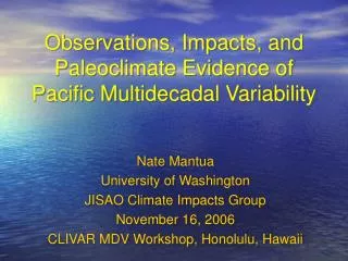 Observations, Impacts, and Paleoclimate Evidence of Pacific Multidecadal Variability