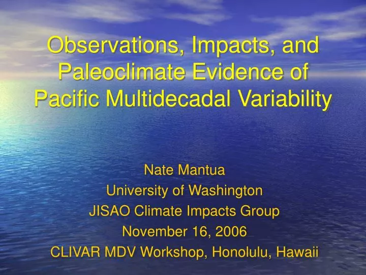 observations impacts and paleoclimate evidence of pacific multidecadal variability