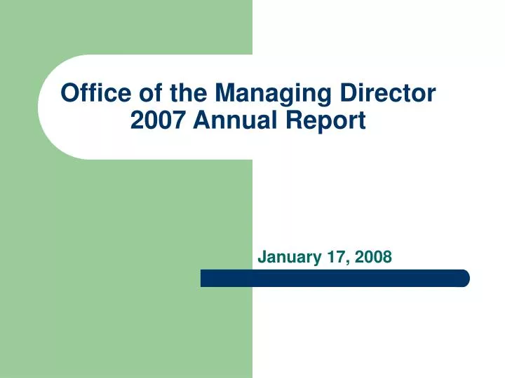 office of the managing director 2007 annual report