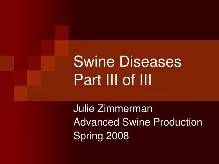 swine diseases part iii of iii