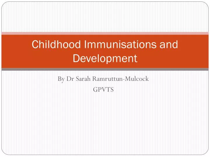 childhood immunisations and development