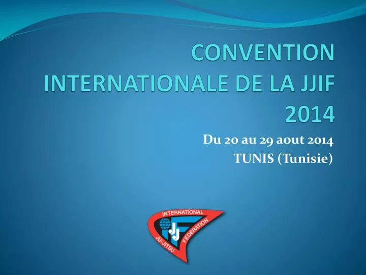 convention internationale de la jjif 2014