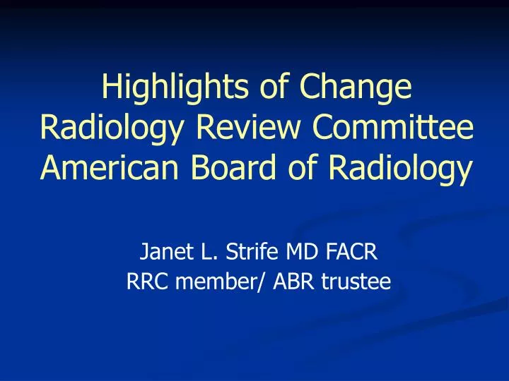 highlights of change radiology review committee american board of radiology