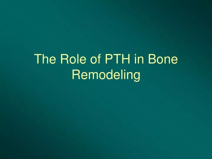 the role of pth in bone remodeling