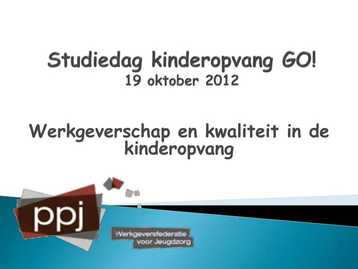 studiedag kinderopvang go 19 oktober 2012