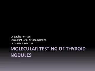 Molecular testing of thyroid nodules