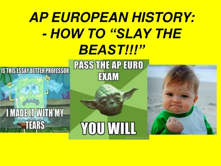 ap european history how to slay the beast