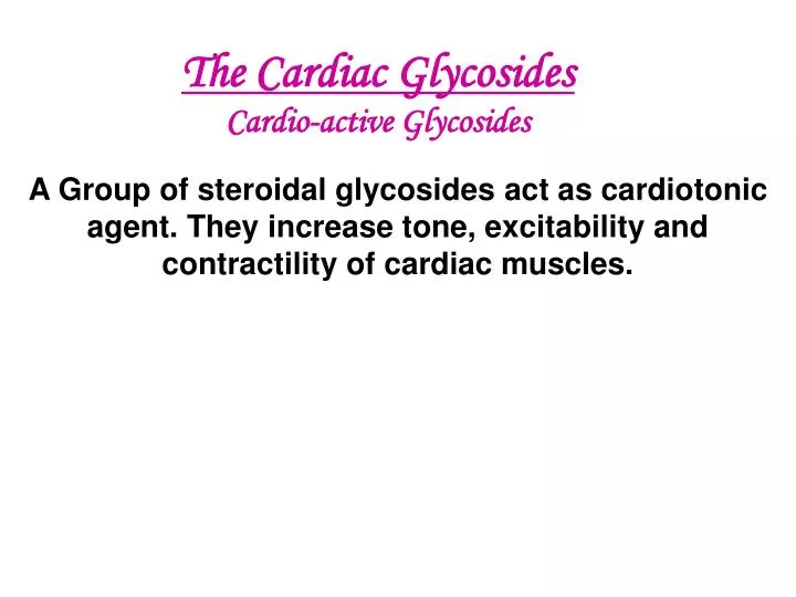 the cardiac glycosides cardio active glycosides