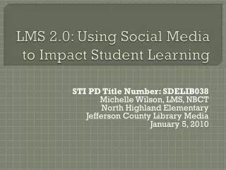 LMS 2.0: Using Social Media to Impact Student Learning