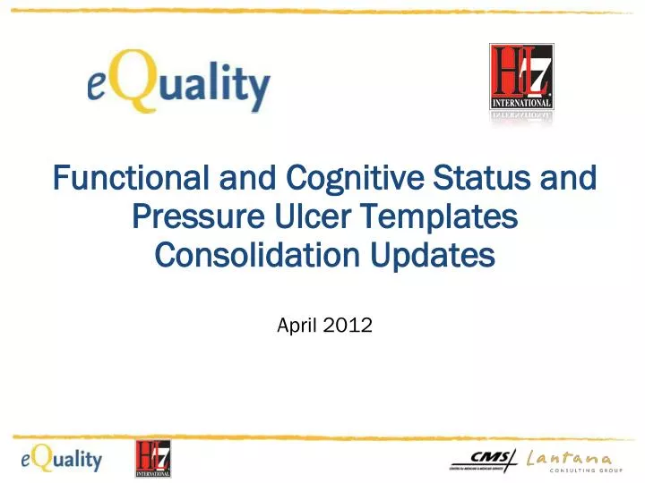 functional and cognitive status and pressure ulcer templates consolidation updates