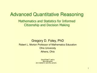 Gregory D. Foley, PhD Robert L. Morton Professor of Mathematics Education Ohio University