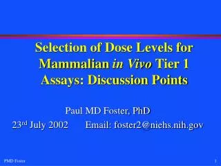 Selection of Dose Levels for Mammalian in Vivo Tier 1 Assays: Discussion Points