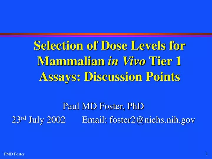 selection of dose levels for mammalian in vivo tier 1 assays discussion points