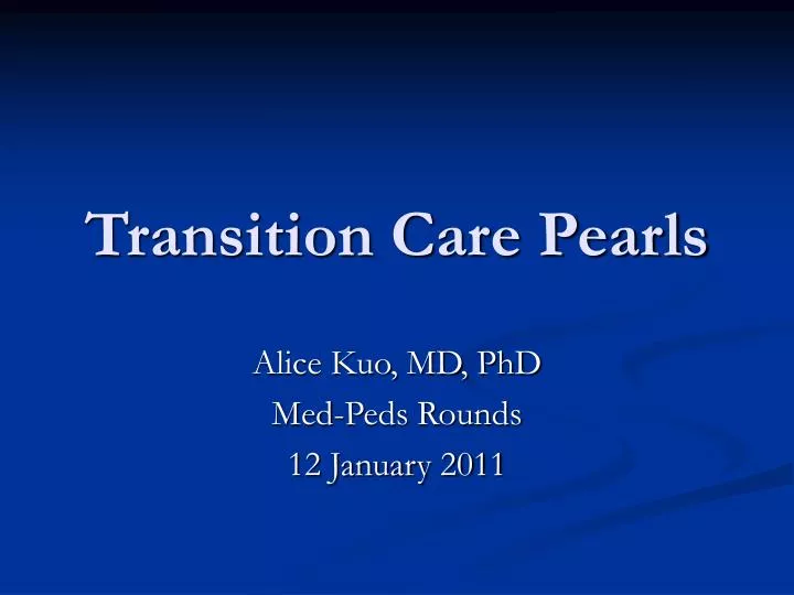 transition care pearls