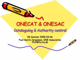 ONECAT &amp; ONESAC Cataloguing &amp; Authority control