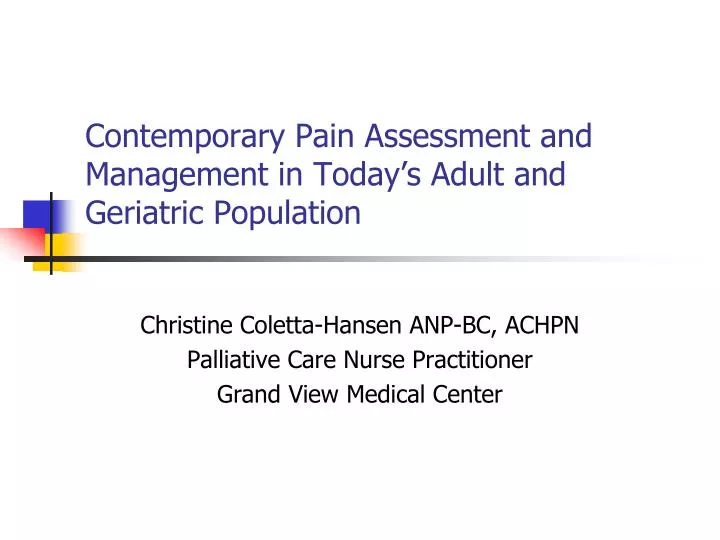 contemporary pain assessment and management in today s adult and geriatric population