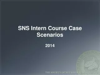 SNS Intern Course Case Scenarios