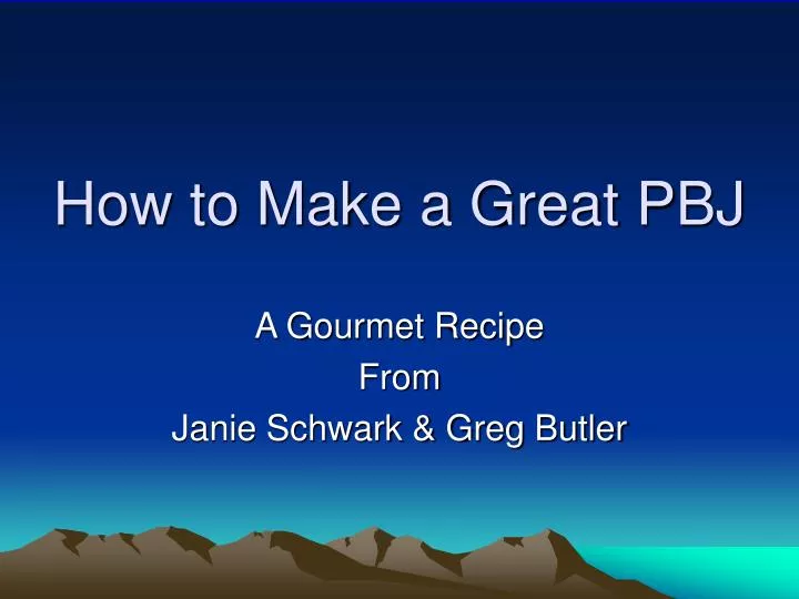 how to make a great pbj