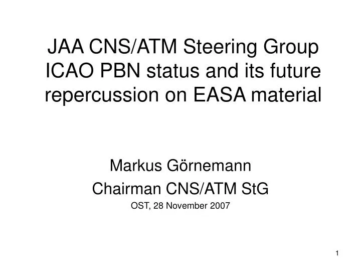 jaa cns atm steering group icao pbn status and its future repercussion on easa material